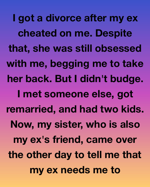 She Cheated, Then Wanted Me Back—Now She’s Back For Something Else
