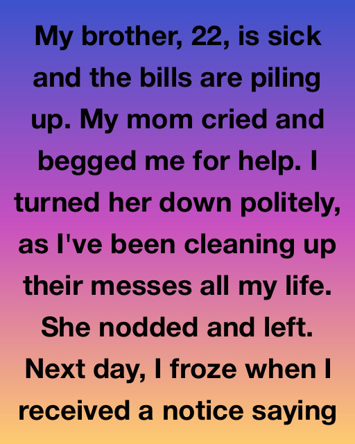 My Brother’s Medical Bills Weren’t My Responsibility—Until I Learned What They Hid From Me