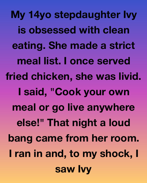 My 14-Year-Old Stepdaughter Screamed Over Fried Chicken—Then I Found Out What She’d Been Hiding
