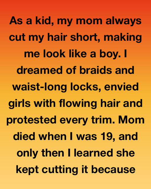 The Hair She Never Got To Braid