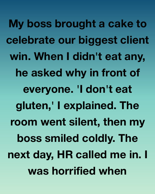 My Boss Brought A Cake To Celebrate Our Biggest Client Win—When I Didn’t Eat It, He Sent Me To HR