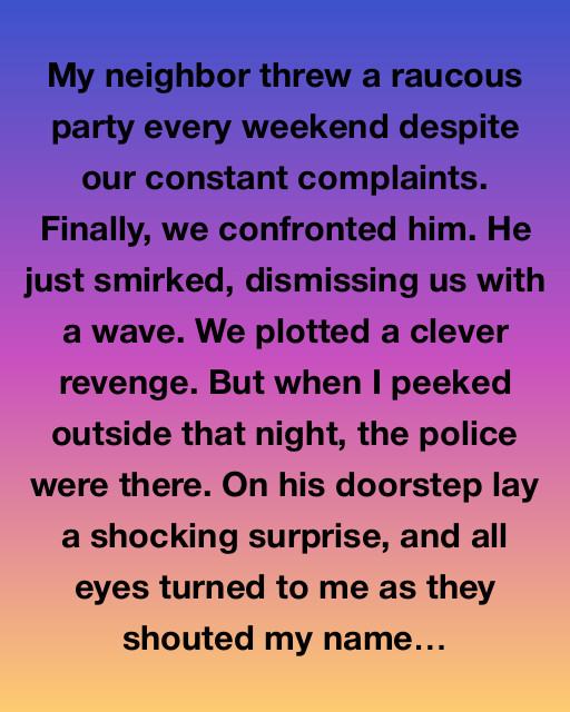 Unexpected Revelations in the Quiet Neighborhood