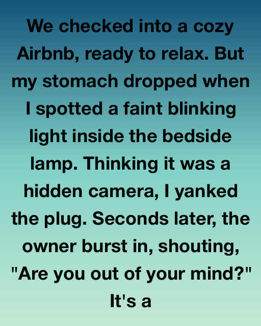 The Airbnb Lamp Was Blinking—And It Wasn’t What I Thought