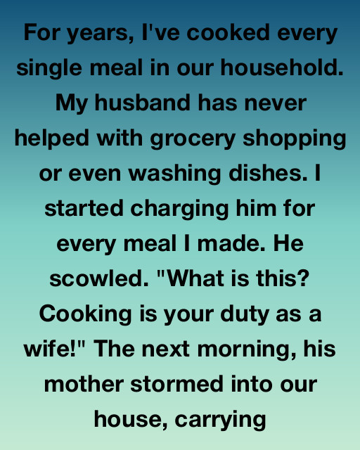Why I Started Charging My Husband For Dinner—And What His Mom Did Next
