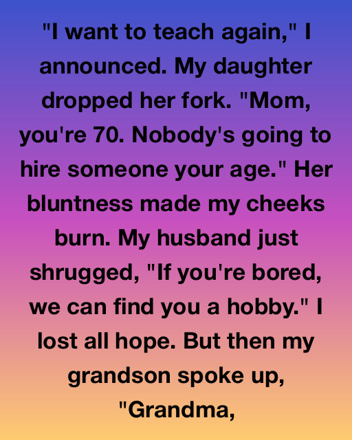 I Want To Teach Again—And What My Grandson Did Changed Everything