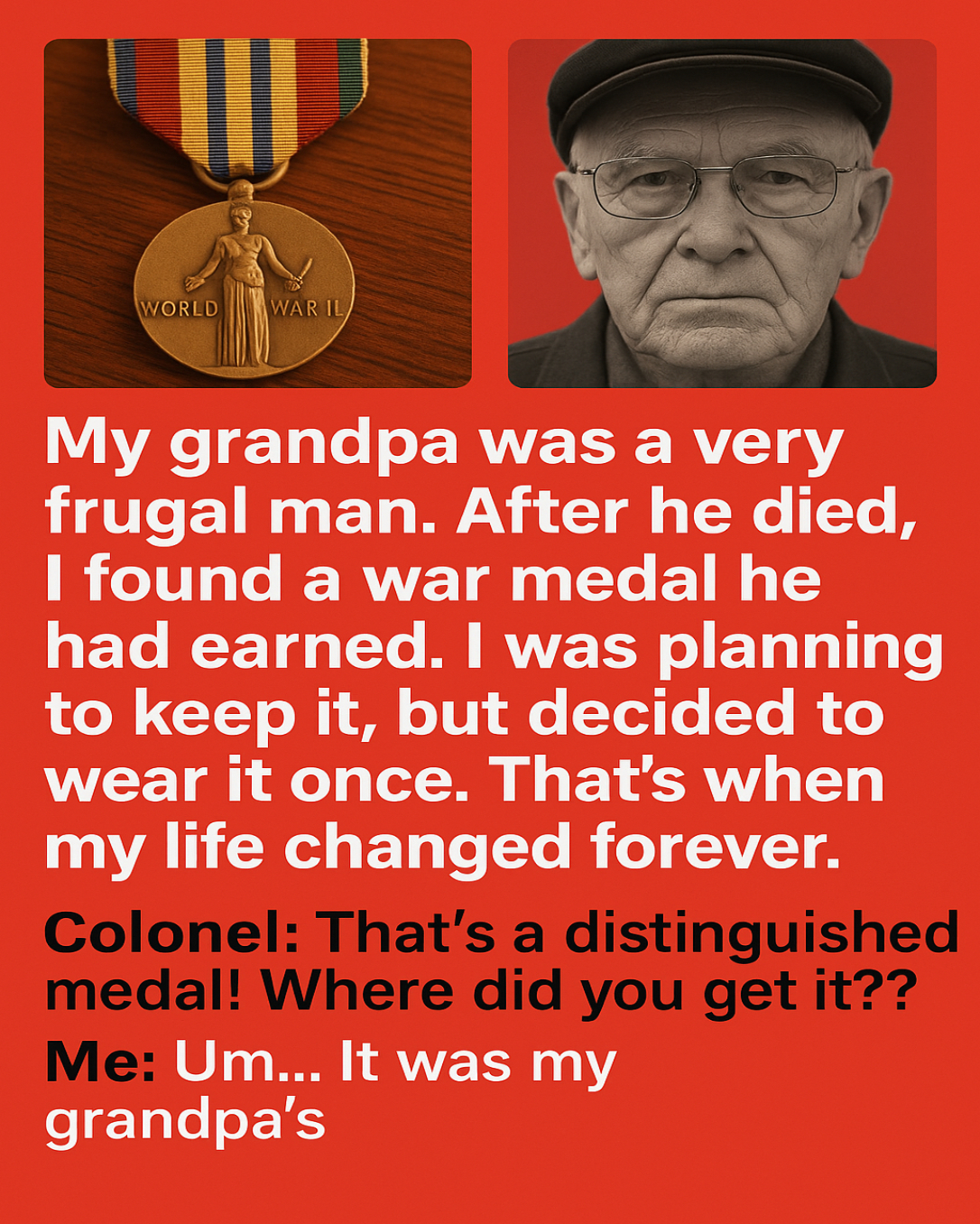 My grandpa was a very frugal man.