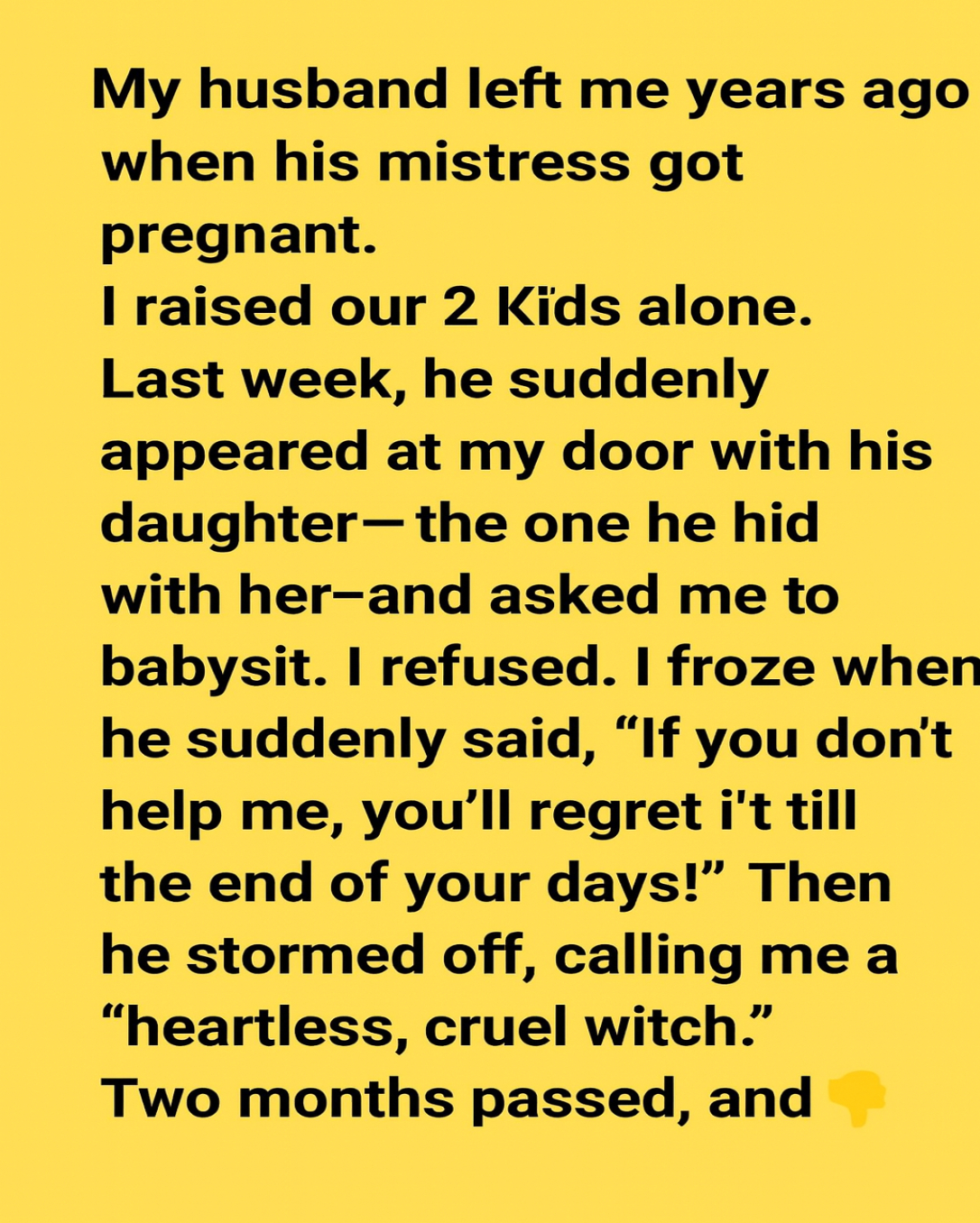 My husband left me years ago when his mistress got pregnant