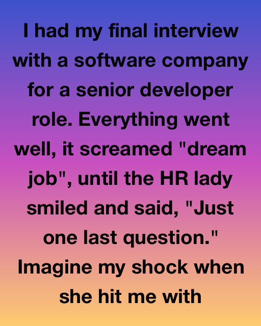 The Interview Question That Changed Everything