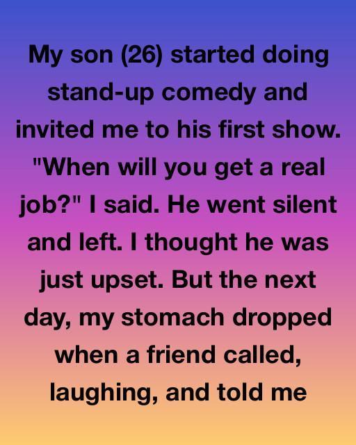 I Laughed at My Son’s Dream—Then Sat in the Front Row While He Made the Crowd Laugh at Me