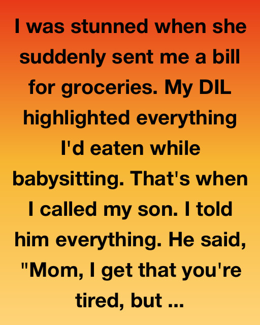 She Sent Me A Bill For Babysitting My Grandchild