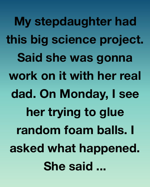 My Stepdaughter’s Science Project Changed Everything