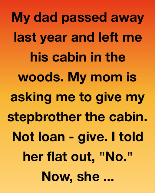 The Cabin He Never Earned