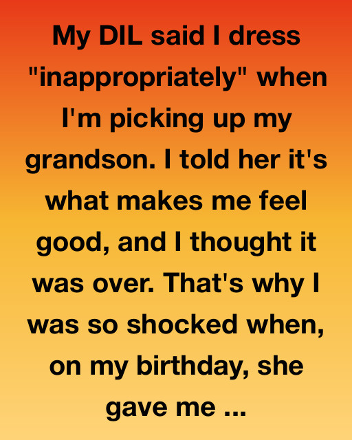 My Daughter-In-Law Tried To Shame Me For Dressing My Age—She Got A Surprise She Didn’t Expect