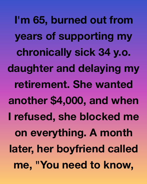 My Sick Daughter Blocked Me For Refusing Her Money—until Her Boyfriend Told Me Why