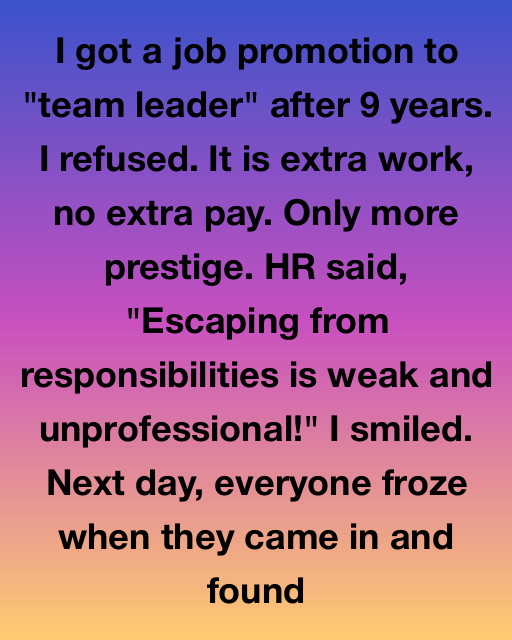 The Promotion I Didn’t Take—and The Silence That Followed