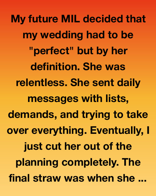 My Future MIL Tried To Hijack My Wedding—But Karma Had Other Plans