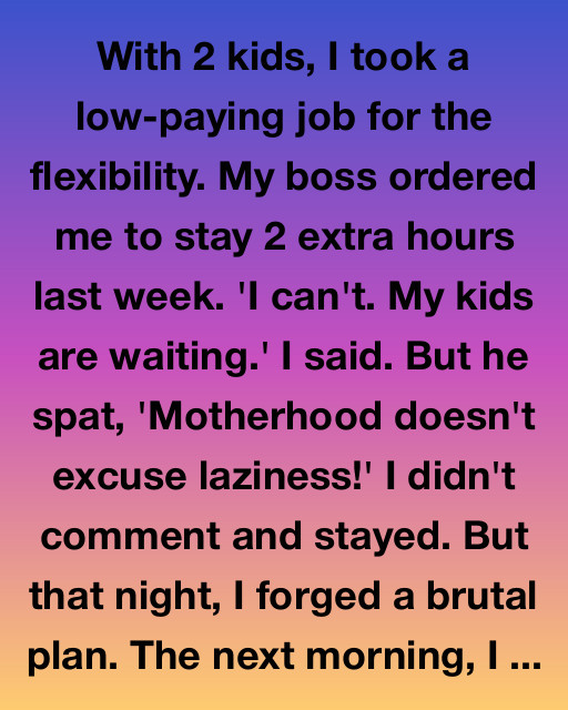 Motherhood Doesnโt Excuse Laziness? Watch Me.