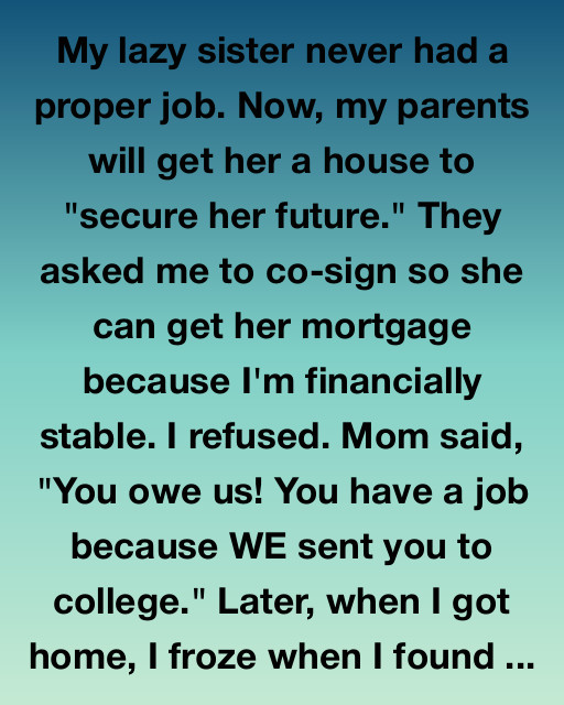 My Lazy Sister Got A House, But I Got Something Better