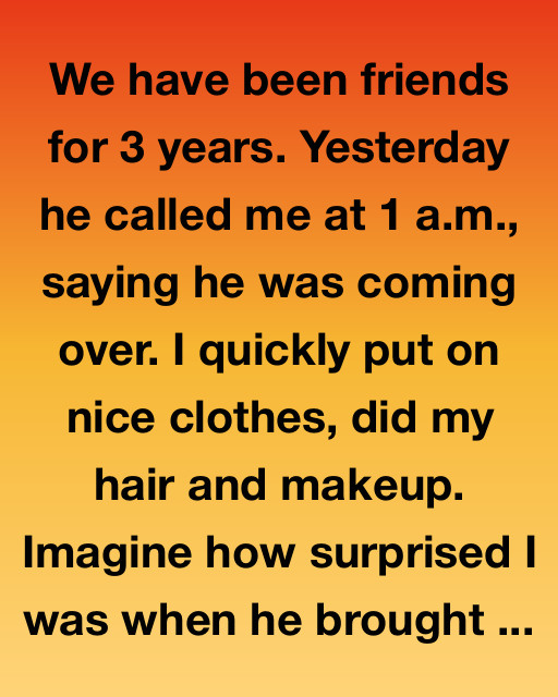 We Have Been Friends For 3 Years