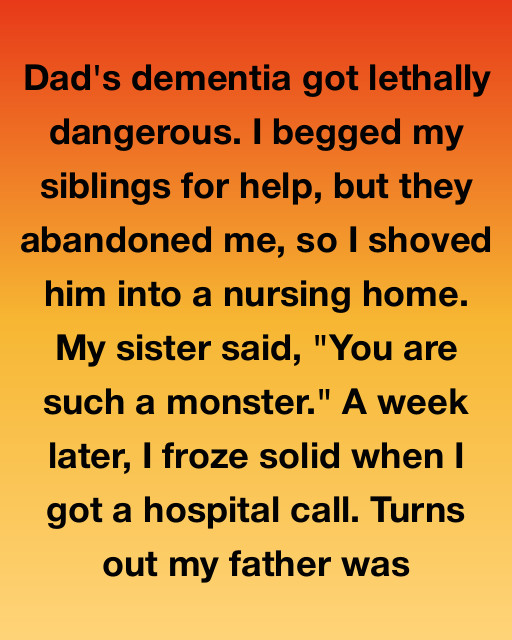 I Found Out My Siblings Weren’t Just Lazy — They Were Actively Waiting For Dad To Fade Away