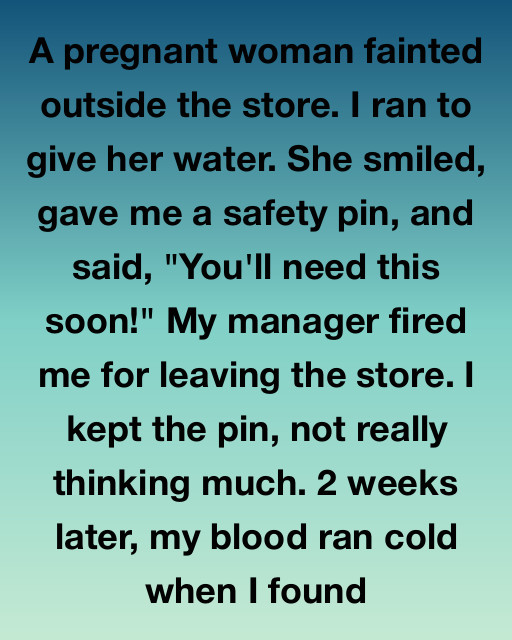 I Found A Safety Pin And Lost My Job, But It Led Me To A Secret That Changed My Life Forever