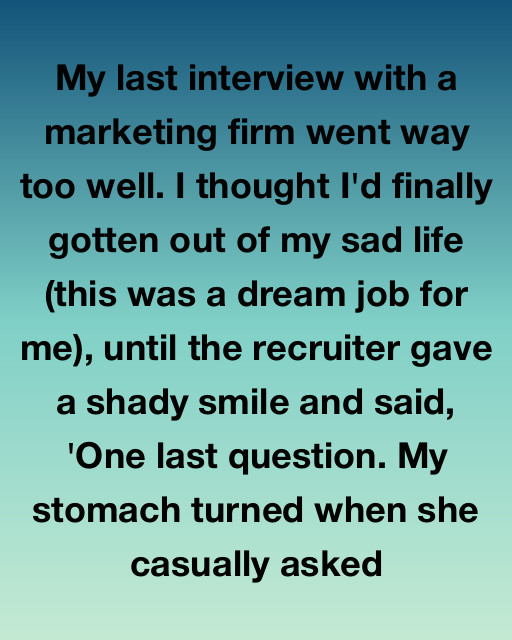 I Thought I’d Finally Landed My Dream Job, But A Shady Interview Question Led Me To A Truth I Never Saw Coming