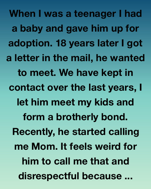 He Calls Me Mom, But I Let Go Once