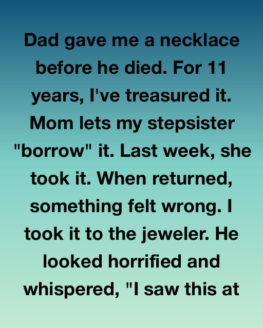 I Treasure My Dad’s Last Gift More Than Anything, But A Heartbreaking Secret At The Jeweler’s Revealed A Betrayal I Never Saw Coming