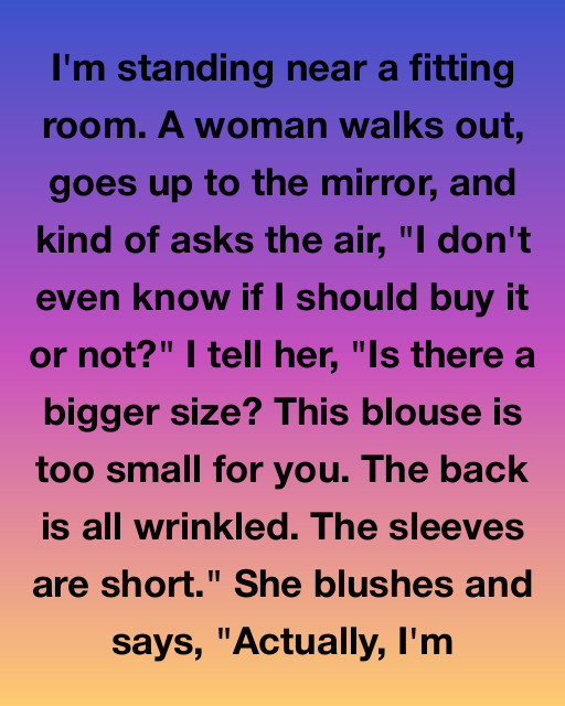 I Never Knew A Critique At A Fitting Room Mirror Would Change My Life