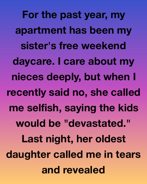 I Thought I Was Being A Supportive Sister By Babysitting Every Weekend, But My Niece’s Tearful Phone Call Revealed A Reality I Never Could Have Imagined