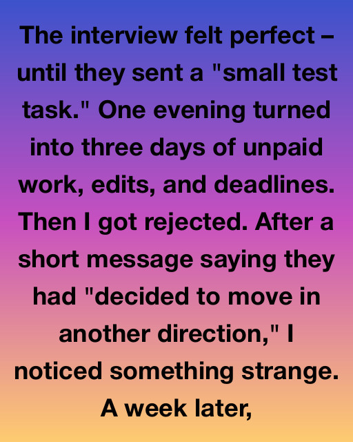 I Thought I Was Just Another Candidate Who Got Ghosted, But My Unpaid Test Task Turned Into The Key That Unlocked My True Worth