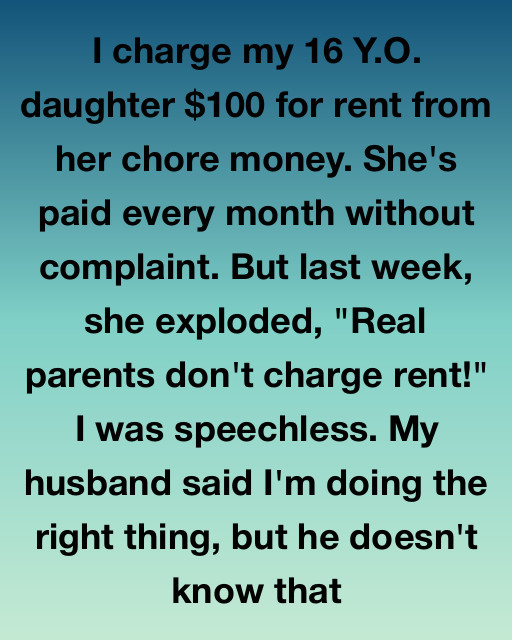 I Charge My Daughter Rent To Teach Her About The Real World, But The Secret I’m Keeping Is Far More Important Than A Hundred Dollars