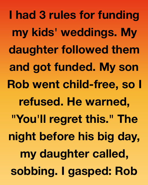 I Had Three Rules For My Childrenโs Weddings, But My Refusal To Pay For My Sonโs Big Day Led To A Discovery That Changed Our Family Forever