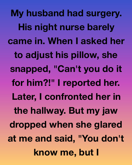 I Witnessed A Nurseโs Cold Cruelty During My Husbandโs Recovery Only To Discover A Secret That Shattered My Heart