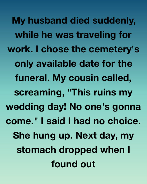 I Chose My Late Husband Over My Cousinโs Wedding And Discovered The Secret He Was Carrying Back To Me